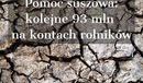 Ilustracja do artykułu: Pomoc suszowa – ARiMR sukcesywnie realizuje wypłaty, Kolejne 93 mln zł trafiło do rolników
