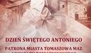 Ilustracja do artykułu: Dzień  Świętego Antoniego – patrona miasta Tomaszowa Mazowieckiego i powiatu tomaszowskiego