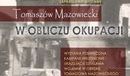 Ilustracja do artykułu: Od 1 września w PCAS-ie wystawa „Tomaszów Mazowiecki w obliczu okupacji”