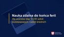 Ilustracja do artykułu: Do końca ferii dla uczniów klas V-VIII szkoły podstawowej i szkół średnich, nauka zdalna