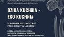 Ilustracja do artykułu: Zaproszenie do udziału w Konkursie Kulinarnym „Dzika kuchnia – ekokuchnia”