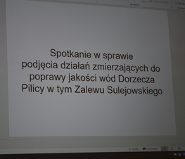 Zdjęcie z galerii: 	Spotkanie w sprawie podjęcia działań zmierzających do poprawy jakości wód Dorzecza Pilicy w tym Zalewu Sulejowskiego