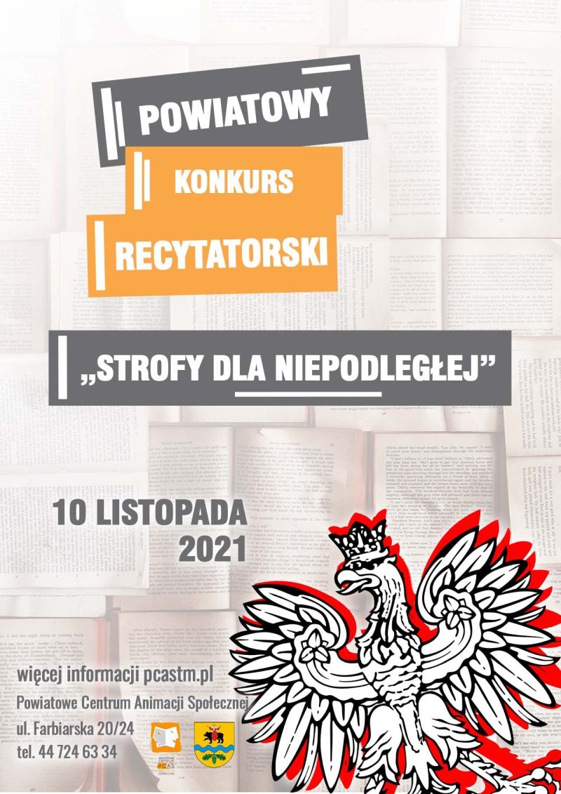 Na zdjęciu: plakat I edycji Powiatowego Konkursu Recytatorskiego pt. "Strofy dla Niepodległej", który odbędzie się w środę, 10 listopada 2021 roku, w Sali widowiskowej Powiatowego Centrum Animacji Społecznej w Tomaszowie Mazowieckim