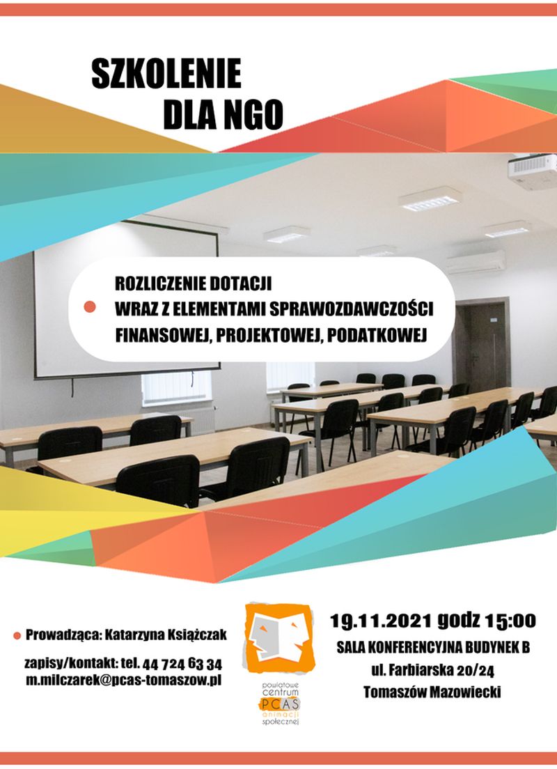 Na zdjęciu: plakat informujący o szkoleniu dla NGO, dotyczącym rozliczania dotacji wraz z elementami sprawozdawczości finansowej, projektowej, podatkowej, które odbędzie się w piątek, 19 listopada 2021 roku, o godzinie 15.00, w sali konferencyjnej Powiatowego Centrum Animacji Społecznej w Tomaszowie Mazowieckim przy ulicy Farbiarskiej 20/24