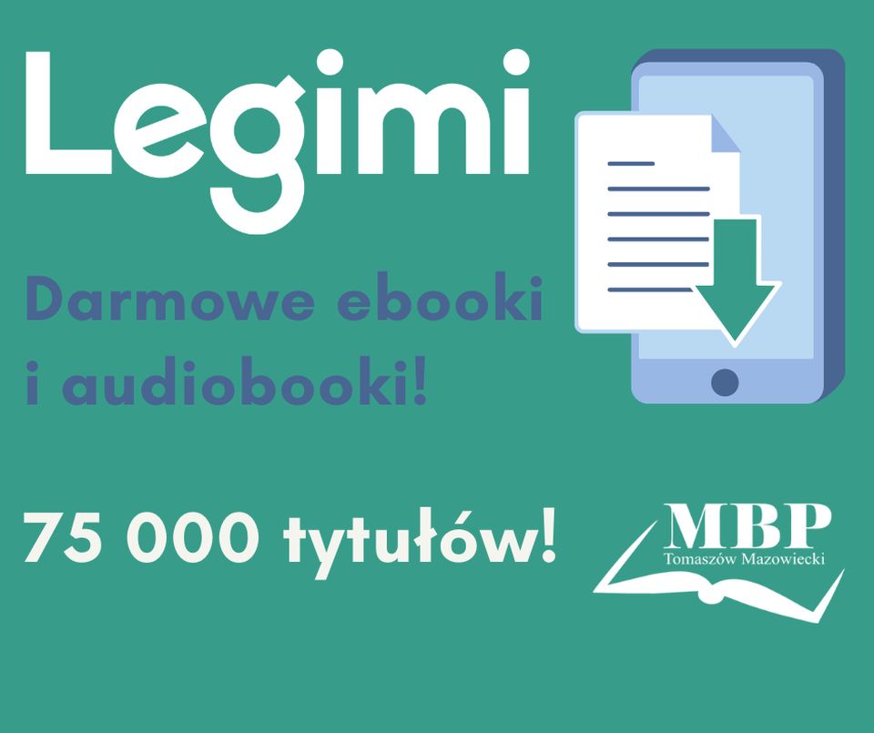 Na zdjęciu: ulotka Miejskiej Biblioteki Publicznej w Tomaszowie Mazowieckim, reklamująca darmowy dostęp do serwisu Legimi z audio i ebookami