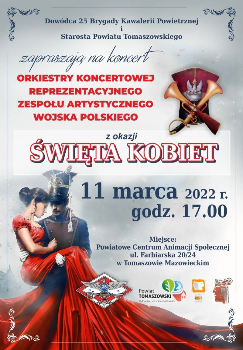 Na zdjęciu: plakat informujący o koncercie Orkiestry Koncertowej Reprezentacyjnego Wojska Polskiego z okazji Święta Kobiet, który odbędzie się w piątek, 11 marca 2022 roku, o godzinie 17.00 w Powiatowym Centrum Animacji Społecznej w Tomaszowie Mazowieckim