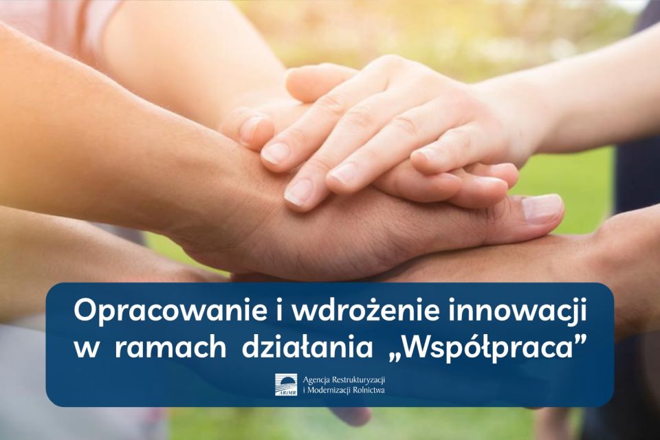 Na zdjęciu: ulotka ARiMR dotycząca możliwości ubiegania się o wsparcie na operacje, których przedmiotem jest opracowanie i wdrożenie innowacji w ramach działania „Współpraca”