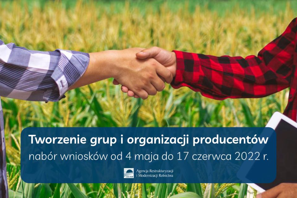 Na zdjęciu: ulotka ARiMR informująca, że od 4 maja do 17 czerwca 2022 r. Agencja Restrukturyzacji i Modernizacji Rolnictwa będzie przyjmowała wnioski o dofinasowanie na „Tworzenia grup producentów i organizacji producentów”