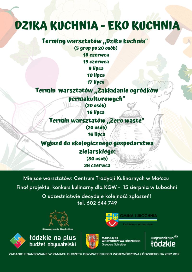 Na zdjęciu: plakat Projektu DZIKA KUCHNIA - EKO KUCHNIA dla KGW skierowany do KÓŁ z powiatu tomaszowskiego w ramach BOWŁ „Łódzkie na plus” Na zdjęciu: plakat Projektu DZIKA KUCHNIA - EKO KUCHNIA dla KGW skierowany do KÓŁ z powiatu tomaszowskiego w ramach BOWŁ „Łódzkie na plus”