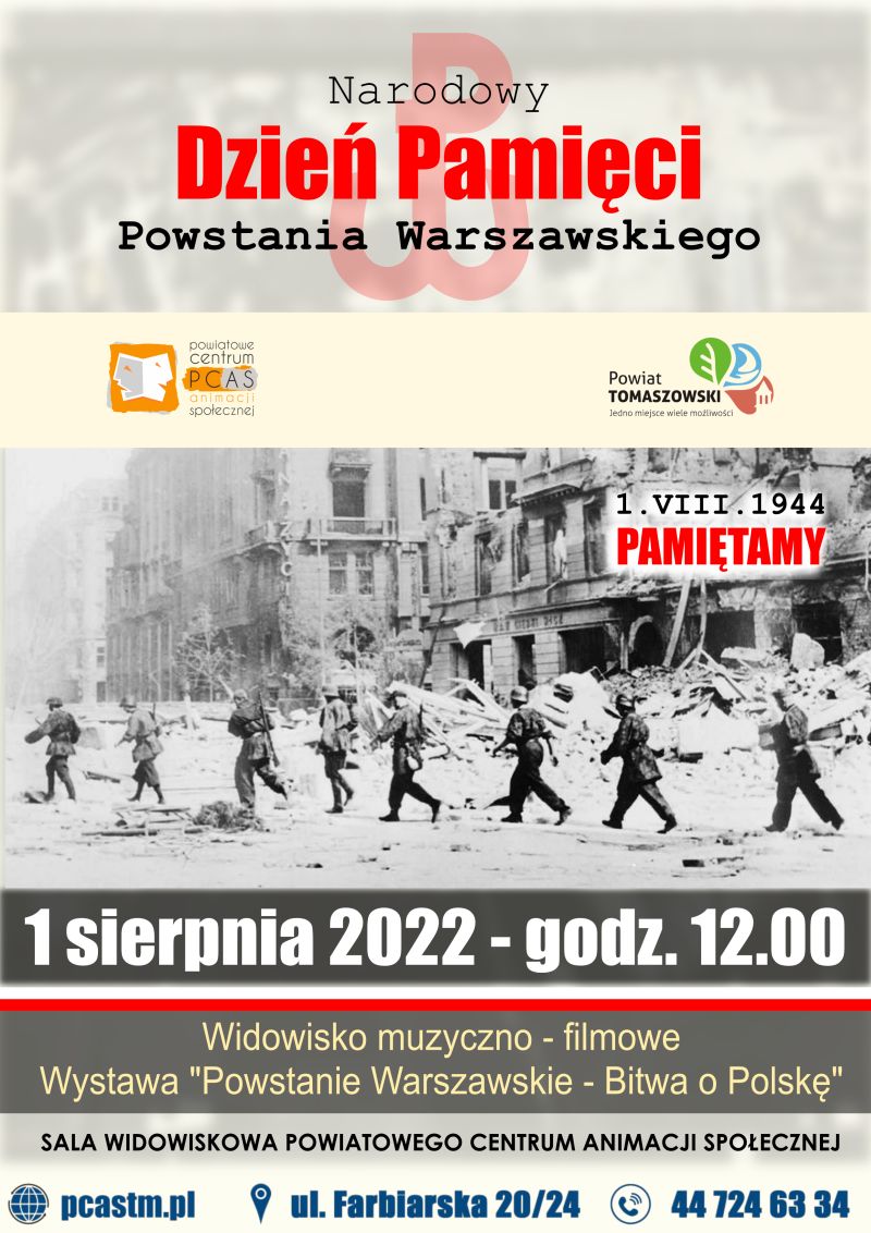 Na zdjęciu: plakat PCAS zapraszający na widowisko muzyczno-filmowe, upamiętniające Narodowy Dzień Pamięci Powstania Warszawskiego, które odbędzie się 1 sierpnia 2022 roku, o godzinie 12.00 w sali widowiskowej Powiatowego Centrum Animacji Społecznej w Tomaszowie Mazowieckim Na zdjęciu: plakat PCAS zapraszający na widowisko muzyczno-filmowe, upamiętniające Narodowy Dzień Pamięci Powstania Warszawskiego, które odbędzie się 1 sierpnia 2022 roku, o godzinie 12.00 w sali widowiskowej Powiatowego Centrum Animacji Społecznej w Tomaszowie Mazowieckim