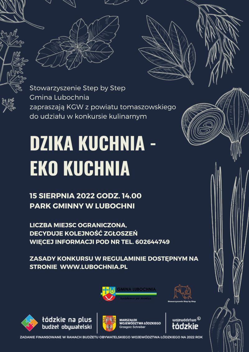 Na zdjęciu: plakat zapraszający KGW z terenu powiatu tomaszowskiego do udziału w Konkursie Kulinarnym „Dzika kuchnia – ekokuchnia”, który odbędzie się w Parku Gminnym w Lubochni w niedzielę, 15 sierpnia 2022 roku o godzinie 14.00