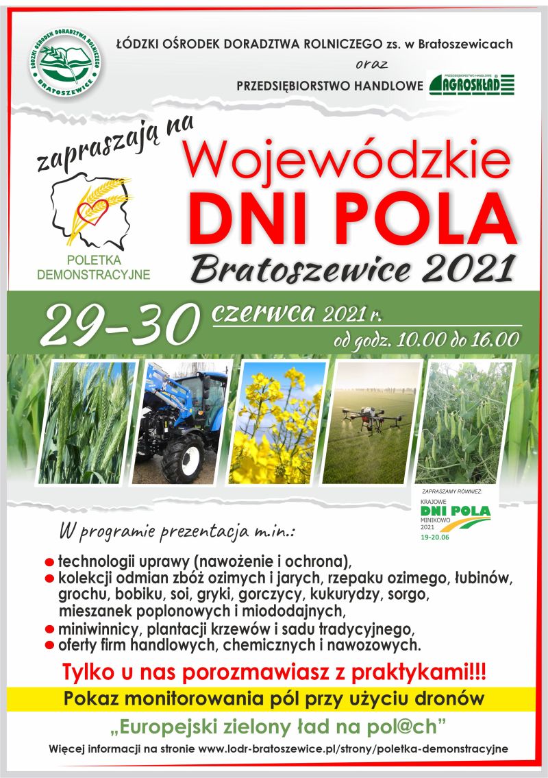 Na zdjęciu: plakat Wojewódzkich Dni Pola, organizowanych przez Łódzki Ośrodek Doradztwa Rolniczego w Bratoszewicach Na zdjęciu: plakat Wojewódzkich Dni Pola, organizowanych przez Łódzki Ośrodek Doradztwa Rolniczego w Bratoszewicach
