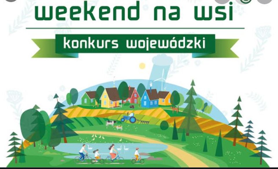 Na zdjęciu: plakat konkursu organizowanego przez Zarząd Województwa Łódzkiego w 2021 roku – „Weekend na wsi” Na zdjęciu: plakat konkursu organizowanego przez Zarząd Województwa Łódzkiego w 2021 roku – „Weekend na wsi”