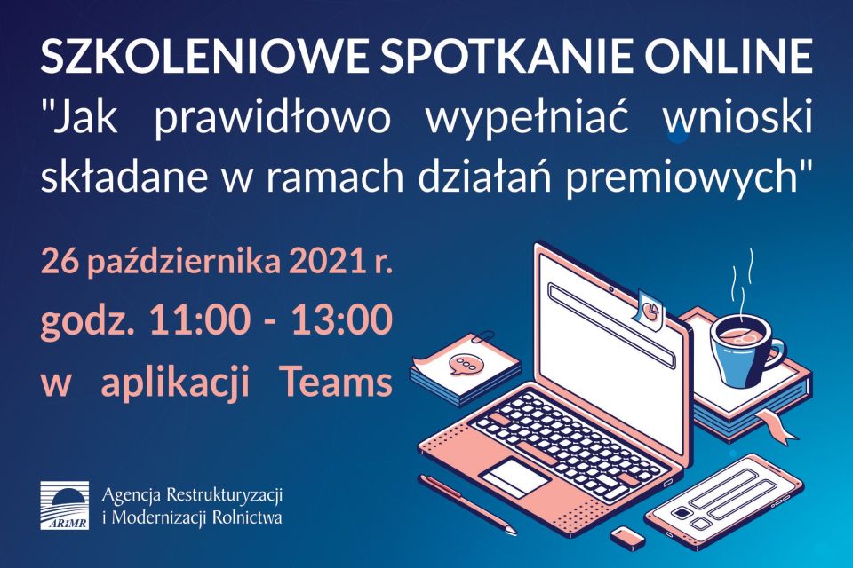 Na zdjęciu: ulotka informująca o kolejnym szkoleniu online, organizowanym przez Łódzki Oddział Regionalny ARiMR dla rolników i doradców, które odbędzie się 26 października 2021 r. w godz. 11:00 – 13:00 