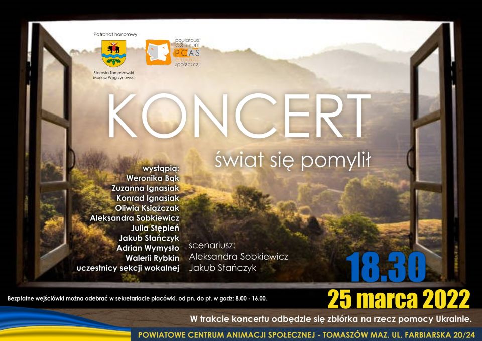 Na zdjęciu: plakat PCAS informujący o koncercie „Świat się pomylił…”, który odbędzie się w piątek, 25 marca 2022 roku, o godzinie 18.30, w sali widowiskowej Powiatowego Centrum Animacji Społecznej w  Tomaszowie Mazowieckim