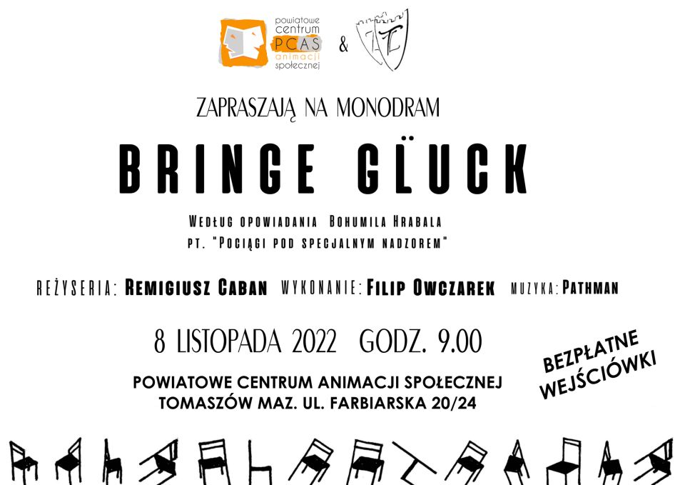Na zdjęciu: plakat informujący o monodramie „Bringe Glück” w wykonaniu Filipa Owczarka, reżyserii Remigiusza Cabana, który można będzie obejrzeć w Powiatowym Centrum Animacji Społecznej w Tomaszowie Mazowieckim we wtorek, 8 listopada 2022 roku o godzinie 9.00