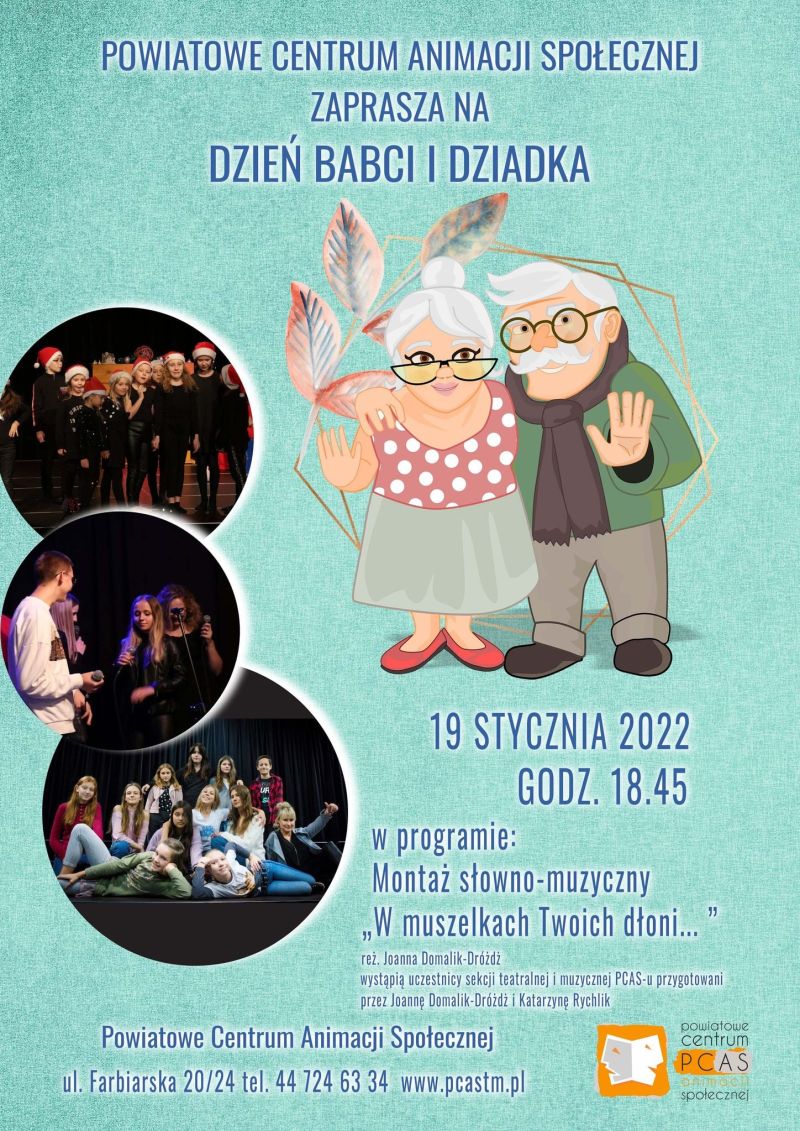  Na zdjęciu: plakat informujący o spektaklu słowno-muzycznym z okazji Dnia Babci i Dnia Dziadka, organizowanym przez Powiatowe Centrum Animacji Społecznej w Tomaszowie Mazowieckim w środę, 19 stycznia 2022 roku o godzinie 18.45