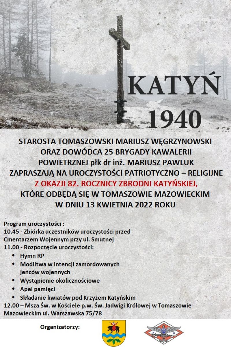 Na zdjęciu: plakat informujący o uroczystości patriotyczno-religijne z okazji 82. rocznicy Zbrodni Katyńskiej, które odbędą się w Tomaszowie Mazowieckim 13 kwietnia 2022 roku Na zdjęciu: plakat informujący o uroczystości patriotyczno-religijne z okazji 82. rocznicy Zbrodni Katyńskiej, które odbędą się w Tomaszowie Mazowieckim 13 kwietnia 2022 roku