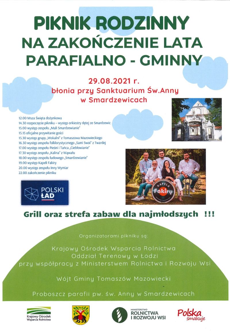 Na zdjęciu: plakat Pikniku rodzinnego na zakończenie lata, zorganizowany przez Krajowy Ośrodek Wsparcia Rolnictwa w Łodzi, Ministerstwo Rolnictwa i Rozwoju Wsi, Wójta gminy Tomaszów Mazowiecki i proboszcza parafii św. Anny w Smardzewicach, w niedzielę, 29 sierpnia 2021 roku, na błoniach przy Sanktuarium św. Anny w Smardzewicach