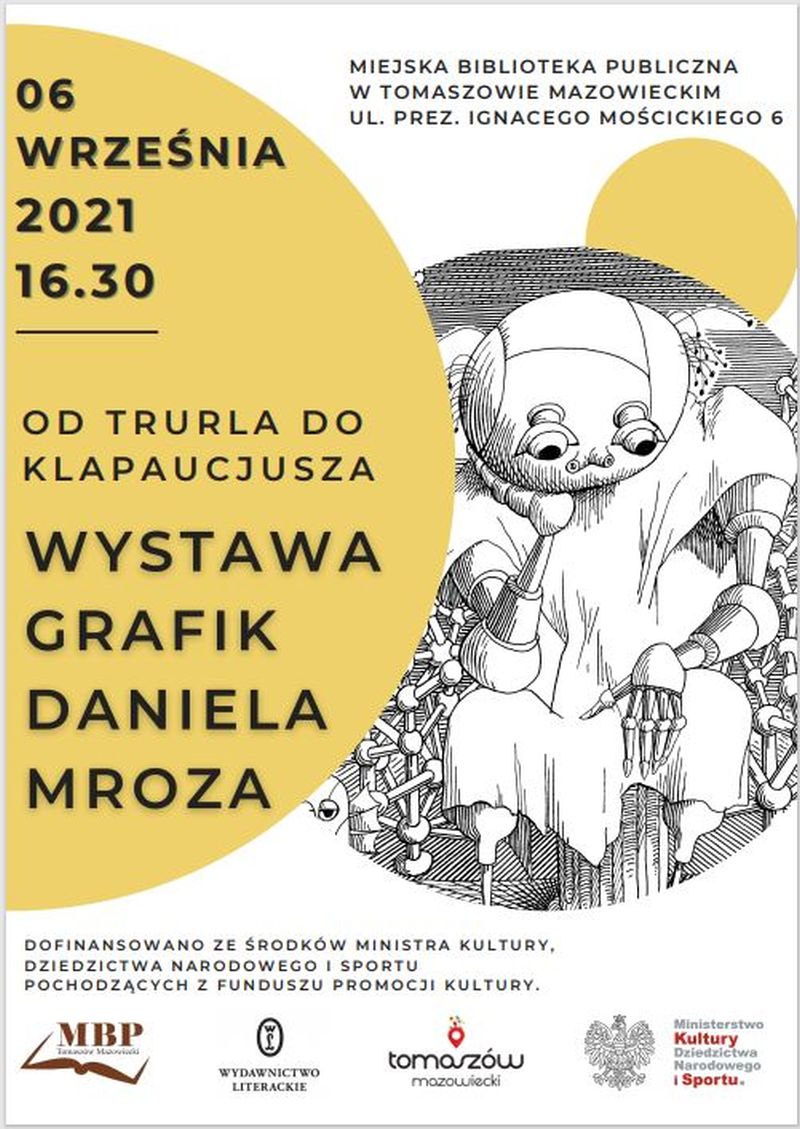 Na zdjęciu: plakat Miejskiej Biblioteki Publicznej informujący o wernisażu wystawy ilustracji Daniela Mroza do książek Stanisława Lema „Od Trurla do Klapaucjusza”. który odbędzie się w poniedziałek, 6 września 2021 roku, o godz. 16.30 w Czytelni Miejskiej Biblioteki Publicznej ul. Mościckiego 6
