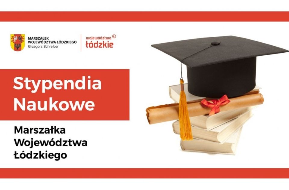 Do 19 marca 2021 roku można składac wnioski o stypendia naukowe Marszałka Województwa Łódzkiego