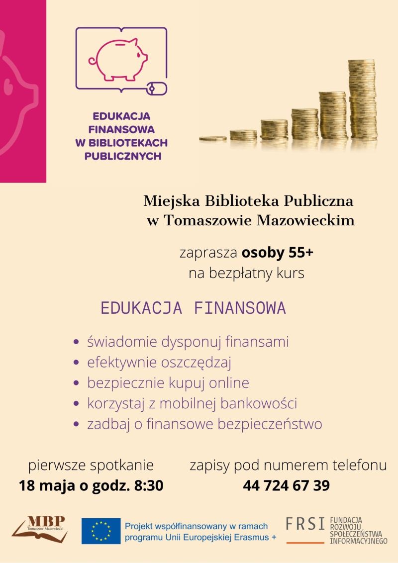 Na zdjęciu: plakat Miejskiej Biblioteki Publicznej w Tomaszowie Mazowieckim dotyczący zaproszenia na bezpłatny kurs w edukacji finansowej