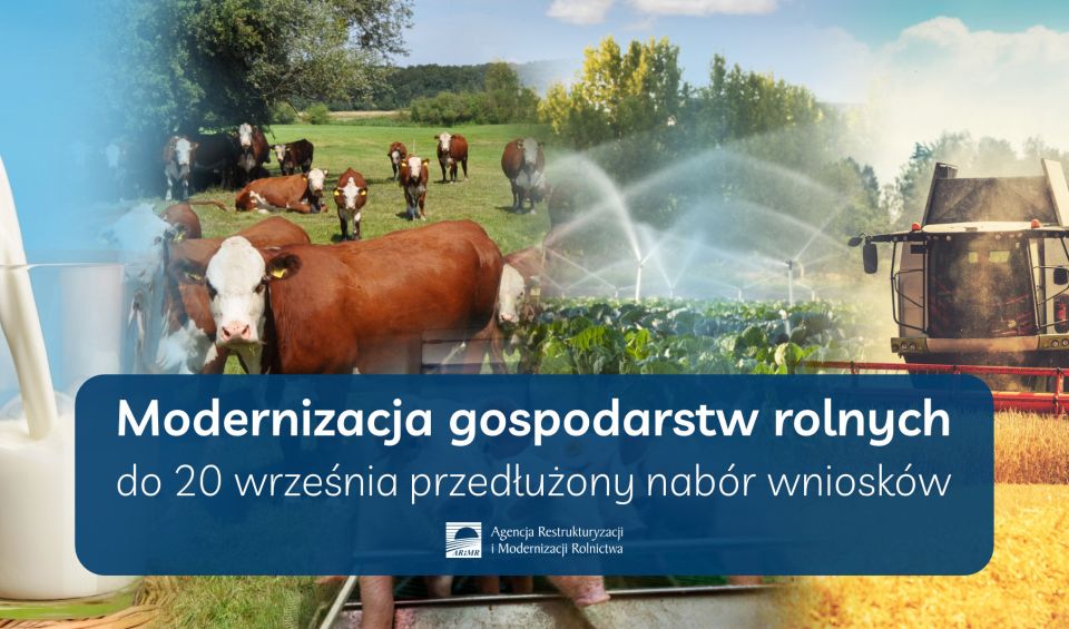 Na zdjęciu: plakat Agencji Restrukturyzacji i Modernizacji Rolnictwa, dotyczący wydłużenia do 20 września 2021 roku terminu składania wniosków w ramach „Modernizacji gospodarstw rolnych” Na zdjęciu: plakat Agencji Restrukturyzacji i Modernizacji Rolnictwa, dotyczący wydłużenia do 20 września 2021 roku terminu składania wniosków w ramach „Modernizacji gospodarstw rolnych”