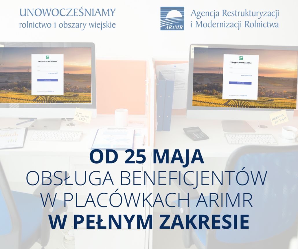 Od 25 maja 2020 obsługa beneficjentów w placówkach ARiMR w pełnym zakresie