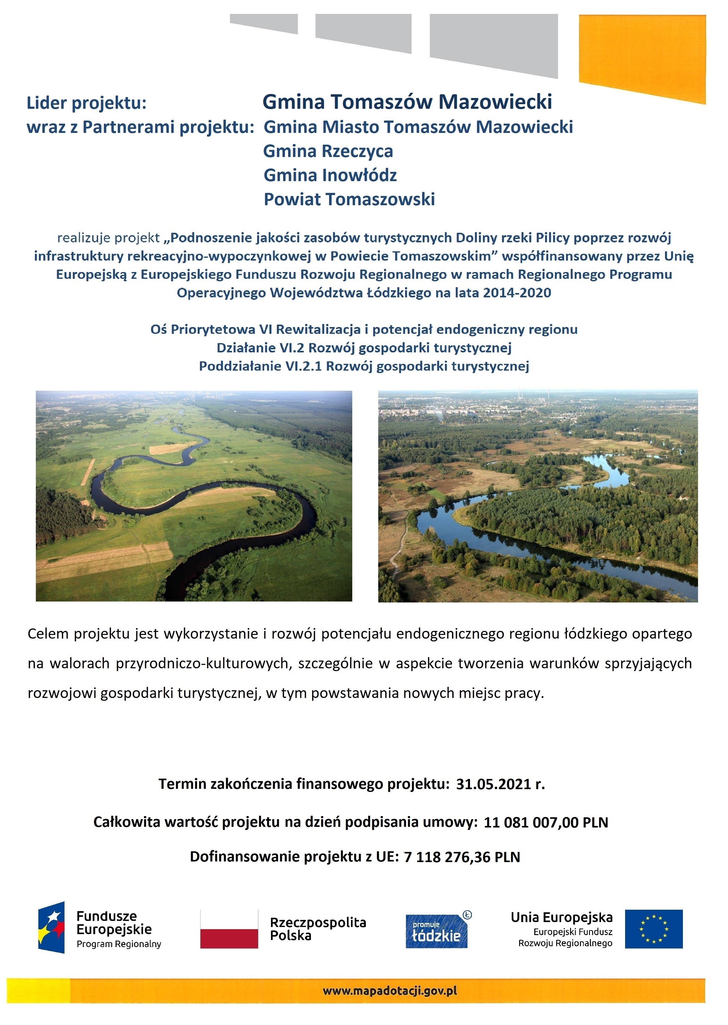 Plakat promujący projekt „Podnoszenie jakości zasobów turystycznych Doliny rzeki Pilicy poprzez rozwój infrastruktury rekreacyjno-wypoczynkowej w Powiecie Tomaszowskim” Plakat promujący projekt „Podnoszenie jakości zasobów turystycznych Doliny rzeki Pilicy poprzez rozwój infrastruktury rekreacyjno-wypoczynkowej w Powiecie Tomaszowskim”