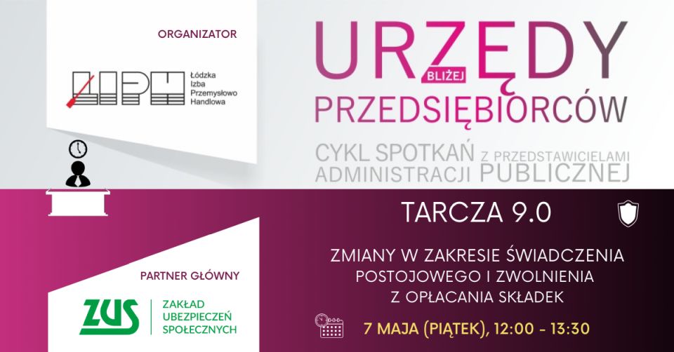 Na zdjęciu: plakat dotyczący Webinaru dla przedsiębiorców – Tarcza 9.0, którego organizatorem są Zakład Ubezpieczeń Społecznych I Oddział w Łodzi oraz Łódzka Izba Przemysłowo-Handlowa