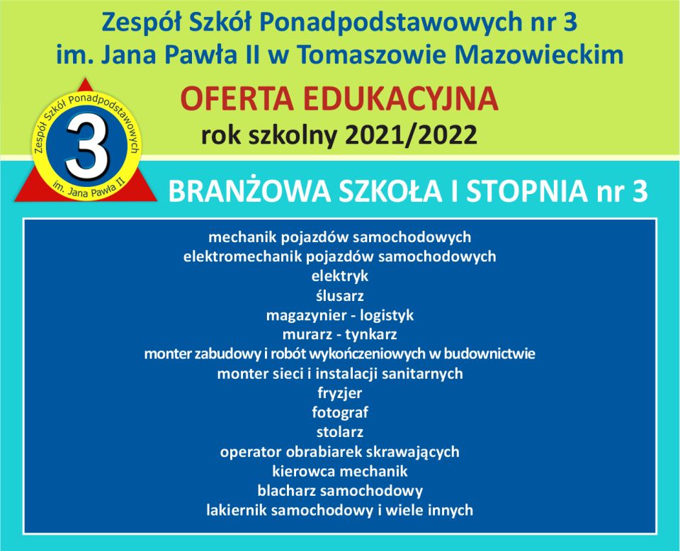 Na zdjęciu: oferta edukacyjna Branżowej Szkoły I Stopnia nr 3 przy  ZSP nr 3 w Tomaszowie Mazowieckim na rok szkolny 2021/2022. 