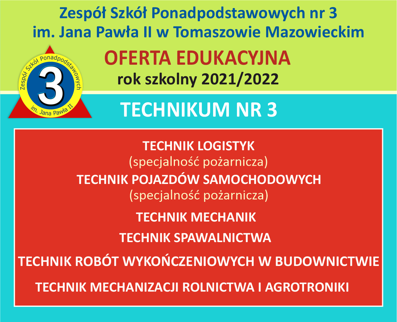 Na zdjęciu: oferta edukacyjna Technikum nr 3 przy  ZSP nr 3 w Tomaszowie Mazowieckim na rok szkolny 2021/2022. 
