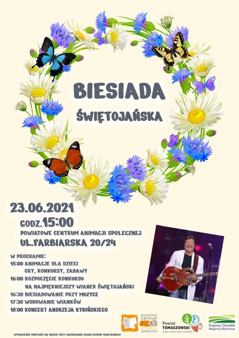 Na zdjęciu: plakat Biesiady świętojańskiej, imprezy organizowanej przez Powiatowe Centrum Animacji Społecznej w Tomaszowie Mazowieckim 23 czerwca 2021 Na zdjęciu: plakat Biesiady świętojańskiej, imprezy organizowanej przez Powiatowe Centrum Animacji Społecznej w Tomaszowie Mazowieckim 23 czerwca 2021