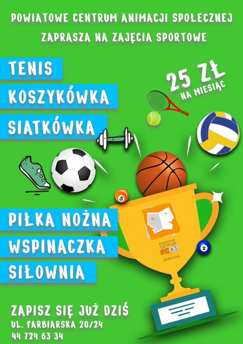 Na zdjęciu: plakat Powiatowego Centrum Animacji Społecznej w Tomaszowie Mazowieckim, zapraszający na zajęcia sportowe