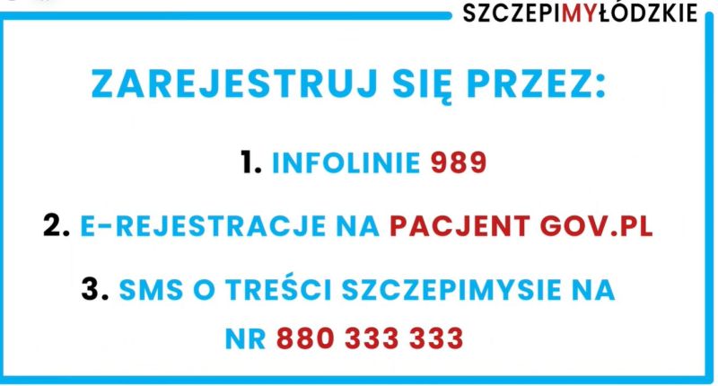 Na zdjęciu: napis: Zarejestruj się przez: 1. infolinię 989, 2. e-rejestrację na pacjentgov.pl, 3. sms o treści szczepimysie na nr 880 333 333