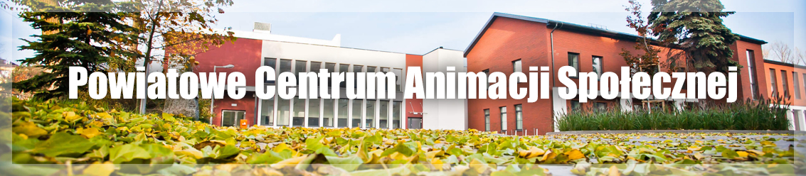 Powiatowe Centrum Animacji Społecznej